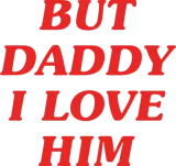 Discover but daddy i love him T-Shirts