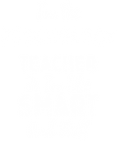 Discover I'm The Psychology Teacher Smart And Stuff