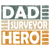 Discover Surveyor Dad Hero T-Shirts