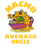 Discover Nacho Average Uncle Funny Mexican Food Pun T-Shirts