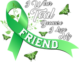 Discover I Wear Teal Because Love My Friend Ovarian Cancer T-Shirts