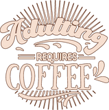 Discover Adulting Requires Coffee T-Shirts