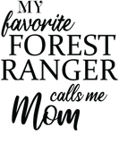 Discover Park Warden My Favorite Forest Ranger Calls Me Mom T-Shirts