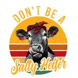 Discover Don't Be A Salty Heifer Funny Cow Farmer Gift T-Shirts