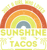 Discover Taco. Just A Girl Who Loves Sunshine And Tacos T-Shirts