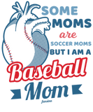 Discover Some Moms Are Soccer Moms But I Am A Baseball Mom