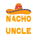 Discover Nacho Average Uncle Cinco de Mayo Mexican T-Shirts
