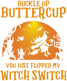 Discover Witch girl Buckle Up Butter Cup You Just Flipped M T-Shirts