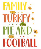 Discover Family turkey Pie and football T-Shirts