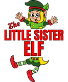Discover The Little Sister Elf Elves Christmas XMAS