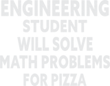 Discover Engineering Student Math Problems Pizza T-Shirts