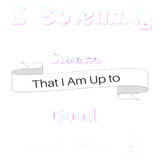 Discover I Solemnly Swear That I Am Up to Good- Saying T-Shirts