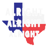 Discover Alright Alright Alright State of Texas Texans Lone T-Shirts