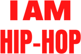 Discover I AM HIP HOP | Rapper Hip Hop Lovers T-Shirts