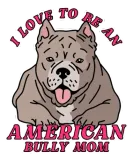 Discover I Love To Be An American Bully Mom | Dog Owner T-Shirts