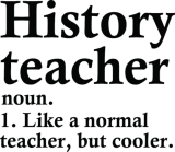 Discover History Teacher Definition T-Shirts