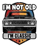 Discover I'm Not Old I'm Classic Muscle Car Retro Birthday T-Shirts