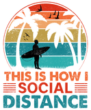 Discover This Is How I Social Distance Surfing Summer T-Shirts