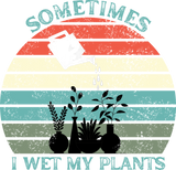 Discover Sometimes I Wet My Plants T-Shirts
