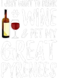 Discover Wine And Great Pyrenees For Great Pyrenees Dog Mom T-Shirts