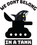 Discover we don t belong in a tank orca design