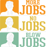 Discover Donald Trump More Jobs Obama No Jobs Bill Clinton T-Shirts