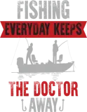 Discover fishing everyday keeps the doctor away T-Shirts
