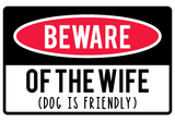Discover Beware Of Wife Dog Is Friendly T-Shirts
