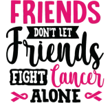 Discover Friends Dont Let Friends Fight Alone Breast Cancer T-Shirts