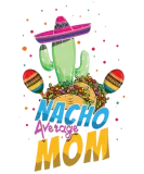 Discover Nacho Mom Mommy Mexican Mexico Happy Cinco De Mayo T-Shirts