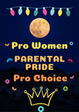 Discover Pro Women Parental Pride Pro Choice