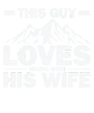 Discover This Guys Loves Hiking With His Wife Mountain T-Shirts