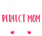 Discover It's not easy being perfect mom but I make it work T-Shirts