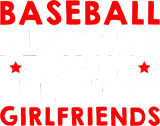 Discover Baseball Players Have The Prettiest Girlfriends 4 T-Shirts