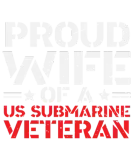 Discover Proud Wife of a Submarine Veteran Patriotic T-Shirts