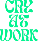 Discover CRY AT WORK - GREEN T-Shirts