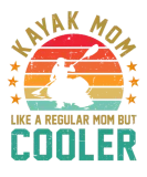 Discover Kayak Mom Like A Regular Mom But Cooler Canoe Rowi T-Shirts