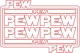 Discover Pew Pew Pew T-Shirts