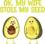 Discover OK My Wife Stole My Seed Avocado Pregnancy Funny T-Shirts
