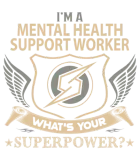 Discover Mental Health Support Worker T-Shirts - Superpower