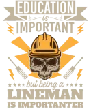 Discover Electrical Lineman Pun Education Is Important T-Shirts