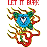 Discover Blue Rose On Fire Let It Burn T-Shirts