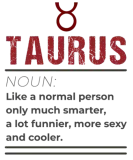 Discover Taurus Noun - Like a normal person only T-Shirts