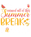 Discover Teacher Earned All This Summer Break Teacher Life T-Shirts