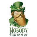 Discover Leprechaun : Nobody steals from me gold, nobody! T-Shirts
