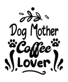 Discover Dog Mother Coffee Lover T-Shirts