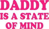 Discover Daddy Is A State Of Mind T-Shirts