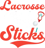 Discover Lacrosse Chicks With Sticks Player Girl Woman T-Shirts