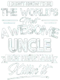 Discover World's Most Awesome Uncle Vintage T-Shirts