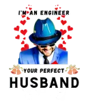 Discover I'm an engineer, your perfect husband T-Shirts